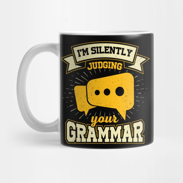 I'm Silently Judging Your Grammar by Dolde08